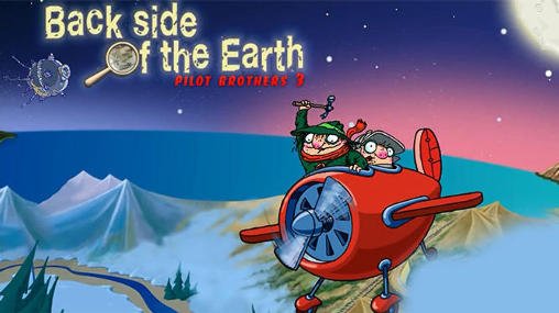 download Pilot brothers 3: Back side of the Earth apk